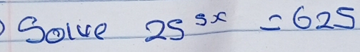 Solve 25^(5x)=625