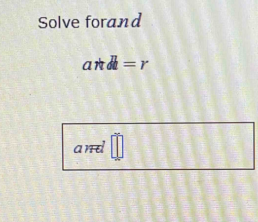 Solve forand
and=r
and □°