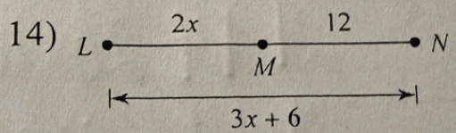 2x
12
N
14) L
M
3x+6