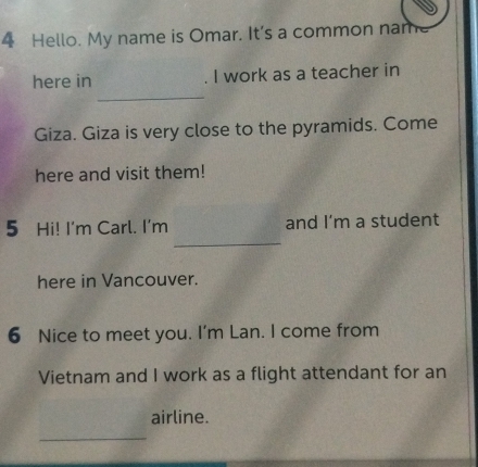 Solved: Hello. My name is Omar. It's a common name _ here in I work as ...