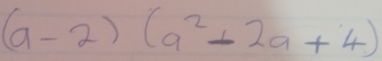 (a-2)(a^2-2a+4)