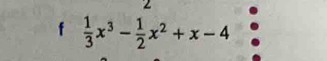  1/3 x^3- 1/2 x^2+x-4