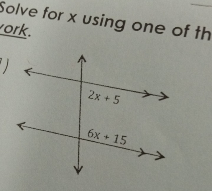 Solve for x using one of th
ork.