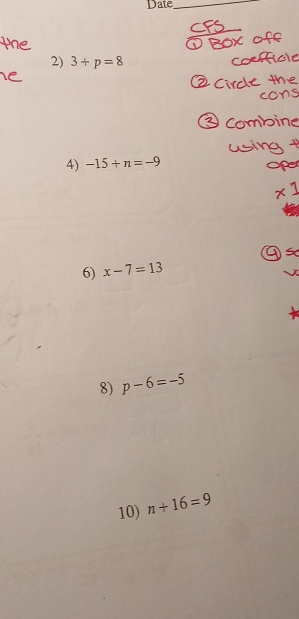 Jate 
2) 3+p=8
4) -15/ n=-9
6) x-7=13
8) p-6=-5
10) n+16=9