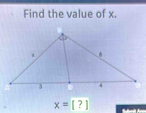 Find the value of x.
x=[?]
C