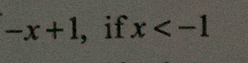 -x+1 , if x