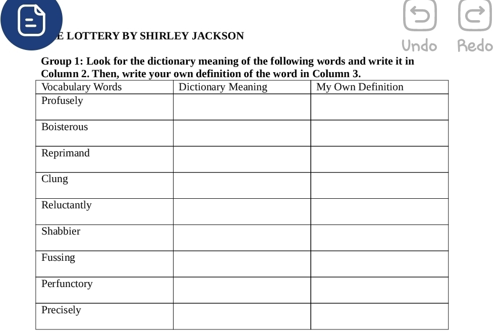 É LOTTERY BY SHIRLEY JACKSON Undo * Redo 
Group 1: Look for the dictionary meaning of the following words and write it in