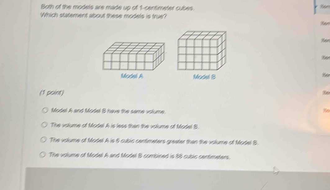Solved: Both of the models are made up of 1-centimeter cubes. Which ...
