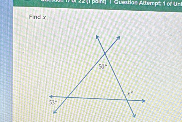 on 17 6f 22 (1 point) | Question Attempt: 1 of Uni
Find x.