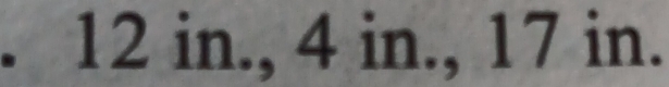 12 in., 4 in., 17 in.