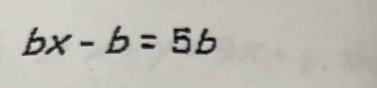 bx-b=5b