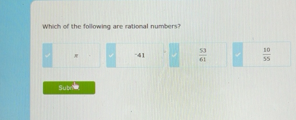 Solved: Which of the following are rational numbers? π √ -41 53/61 10/ ...