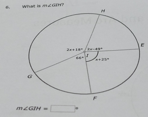 What is m∠ GIH ?
E
m∠ GIH=□°