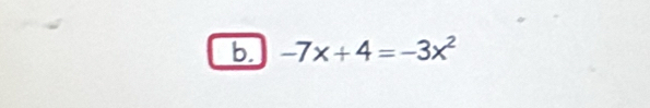 -7x+4=-3x^2