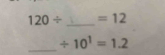 120/ _ 
=12
_ / 10^1=1.2