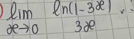 1 limlimits _xto 0 (ln (1-3x))/3x ·