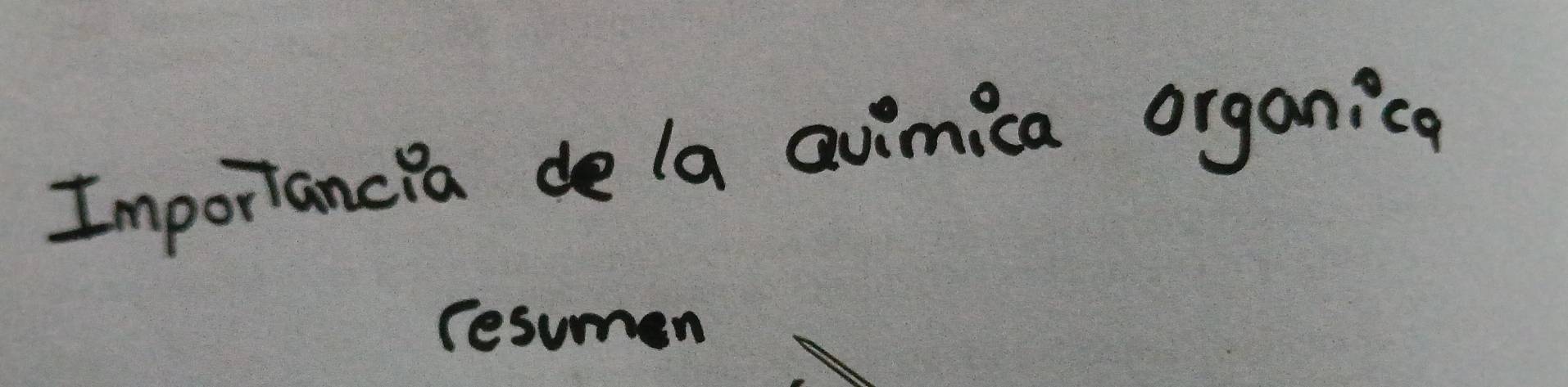 Importancia de la avimica organica 
resumen