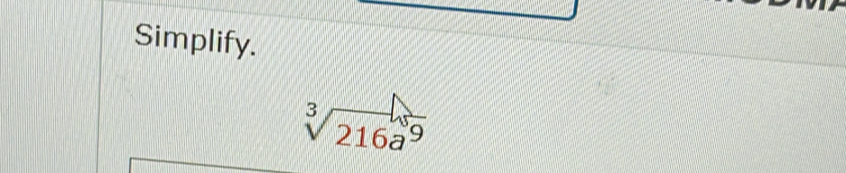 Simplify.
sqrt[3](216a^9)