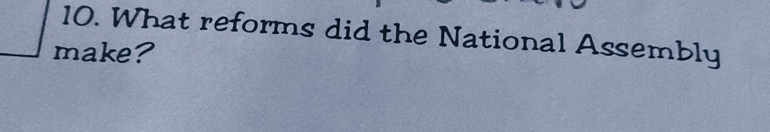 What reforms did the National Assembly 
make?