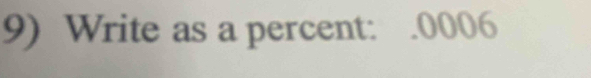 Write as a percent: . 0006