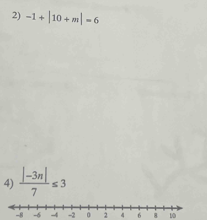 -1+|10+m|=6
4)  (|-3n|)/7 ≤ 3