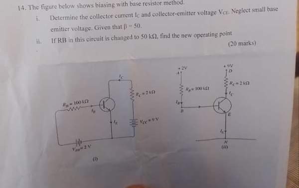 Solved: The figure below shows biasing with base resistor method. i ...