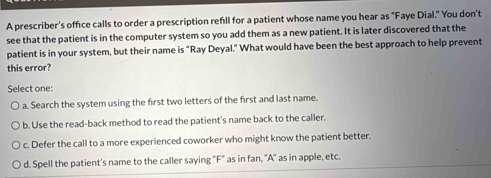 Solved: A prescriber’s office calls to order a prescription refill for ...