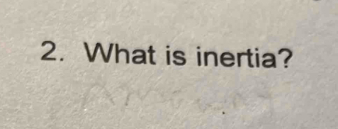 What is inertia?