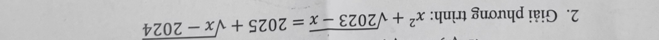 Giải phương trình: x^2+sqrt(2023-x)=2025+sqrt(x-2024)