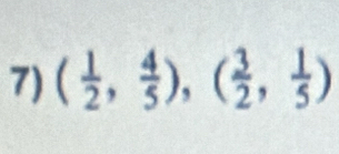 ( 1/2 , 4/5 ), ( 3/2 , 1/5 )