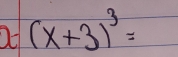 Od (x+3)^3=