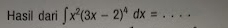 Hasil dari ∈t x^2(3x-2)^4dx= _