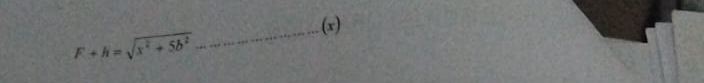 F+h=sqrt(x^2+5b^2)