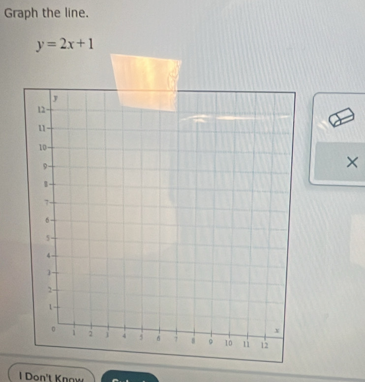 Graph the line.
y=2x+1
× 
I on't K n o w