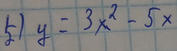 51 y=3x^2-5x