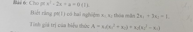 Cho pt x^2-2x+a=0 (1). 
Biết rằng pt(1) có hai nghiệm X_1.X_2 thỏa mãn 2x_1+3x_2=1. 
Tính giá trị của biểu thức A=x_1(x_1^(2+x_2))+x_2(x_2^(2-x_1))