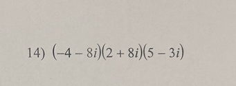 (-4-8i)(2+8i)(5-3i)