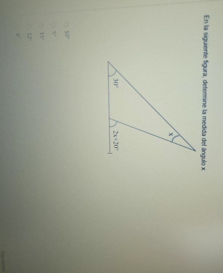 En la siguiente figura, determine la medida del ángulo x.
10°
5°
15°
12°
8°
Siguiente