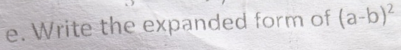 Write the expanded form of (a-b)^2