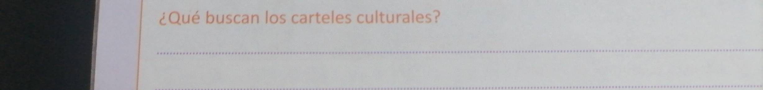 ¿Qué buscan los carteles culturales? 
_ 
_