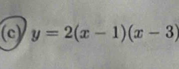 y=2(x-1)(x-3)