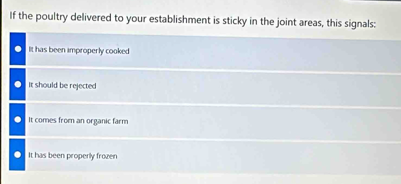 Solved: If the poultry delivered to your establishment is sticky in the ...