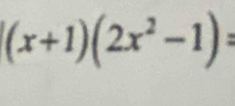 (x+1)(2x^2-1)=