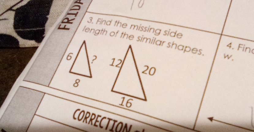 2 3. Find the missing side 
w. 
4. Fin 

CORRECTION