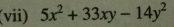 (vii) 5x^2+33xy-14y^2