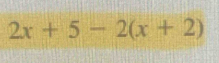 2x+5-2(x+2)