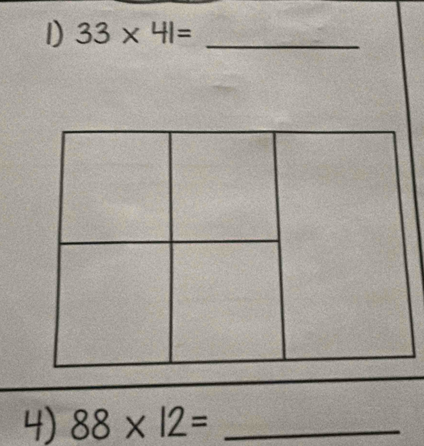 33* 41= _ 
4) 88* 12= _ 