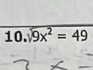 sqrt (9x^()^2=49)