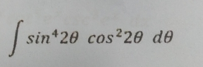 ∈t  sin^42θ  cos^22θ  dθ