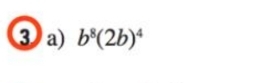 ③ a) b^8(2b)^4